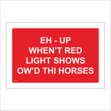 HU199 Eh-Up When't Red Light Shows Ow'd Thi Horses Sign