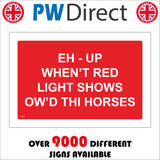 HU199 Eh-Up When't Red Light Shows Ow'd Thi Horses Sign