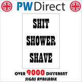 HU253 Shit Shower Shave Sign