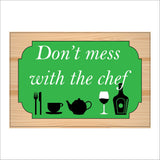 HU284 Don't Mess With The Chef Sign with Cutlery Cup Saucer Teapot Glass Bottle