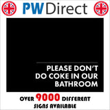 HU342 Please Dont Do Coke In Our Bathroom Sign