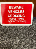 Beware Vehicles Crossing Sign, 150 x 100mm 3mm Foamex Red background white text. RCS021A