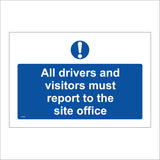 MA003 All Drivers And Visitors Must Report To Site Office Sign with Exclamation Mark