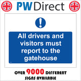 MA004 All Drivers And Visitors Must Report To The Gatehouse Sign with Exclamation Mark