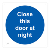 MA009 Close This Door At Night Sign