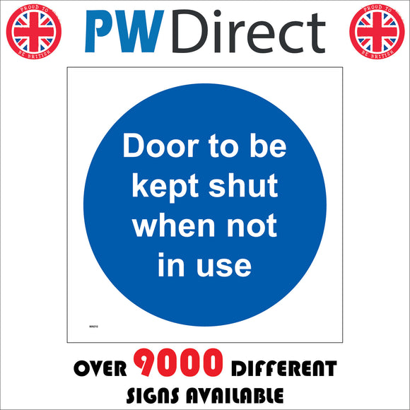 MA010 Door To Be Kept Shut When Not In Use Sign