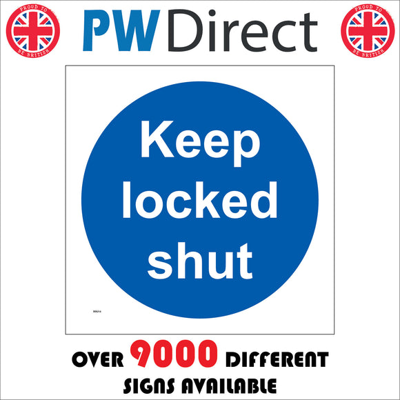 MA016 Keep Locked Shut Sign