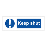 MA023 Keep Shut Sign with Exclamation Mark