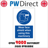 MA079 Wear Face Shield When Using This Machinery Sign with Face Guard