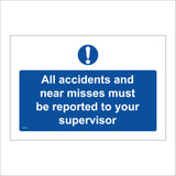 MA125 All Accidents And Near Misses Must Be Reported To Your Supervisor Sign with Exclamation Mark