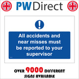 MA125 All Accidents And Near Misses Must Be Reported To Your Supervisor Sign with Exclamation Mark