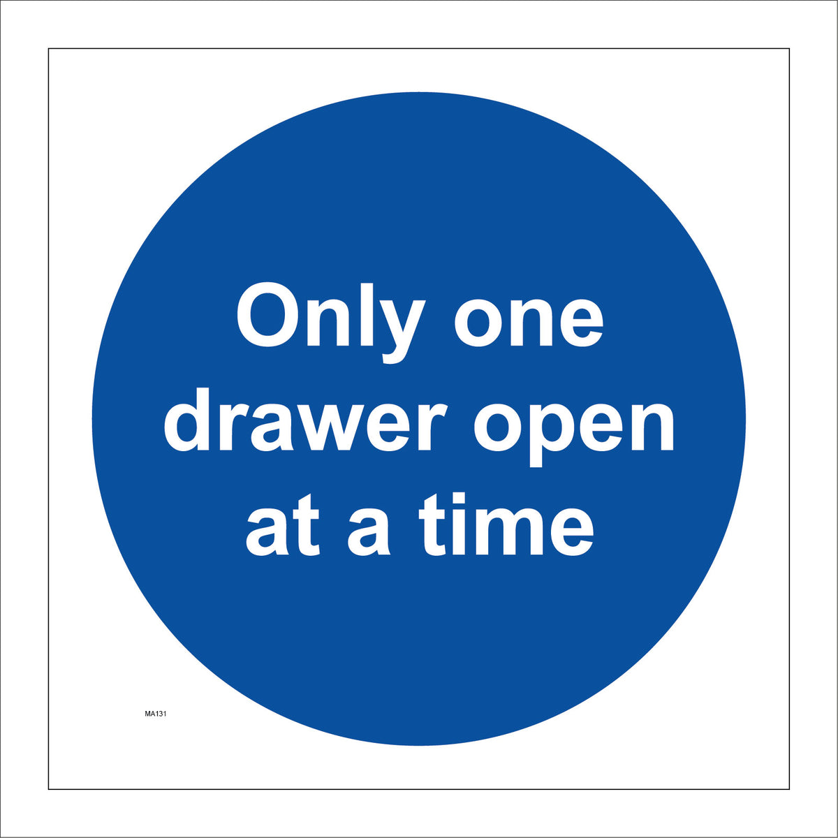 Only One Drawer Open At A Time Sign – PWDirect