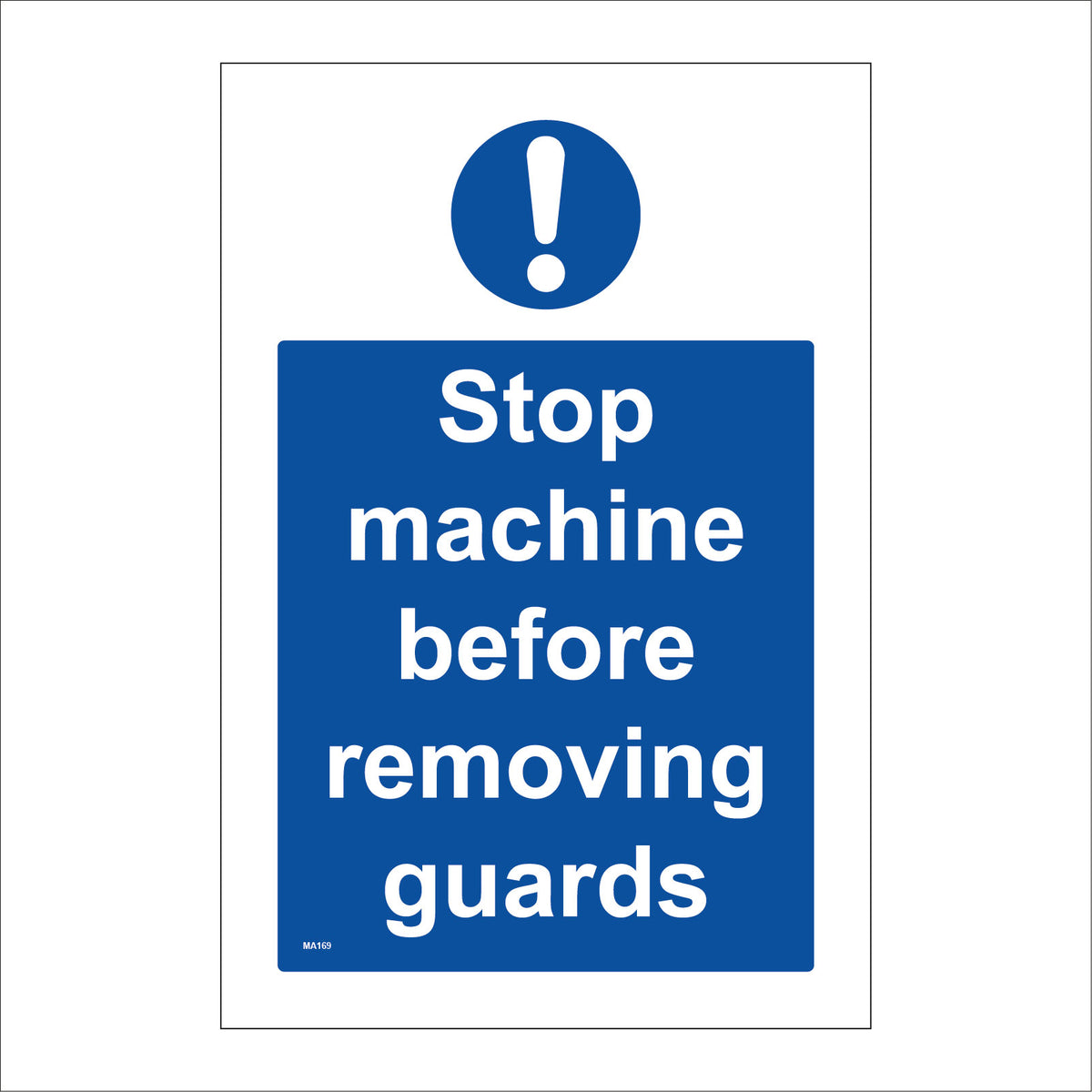 Stop Machine Before Removing Guards Sign with Exclamation Mark – PWDirect