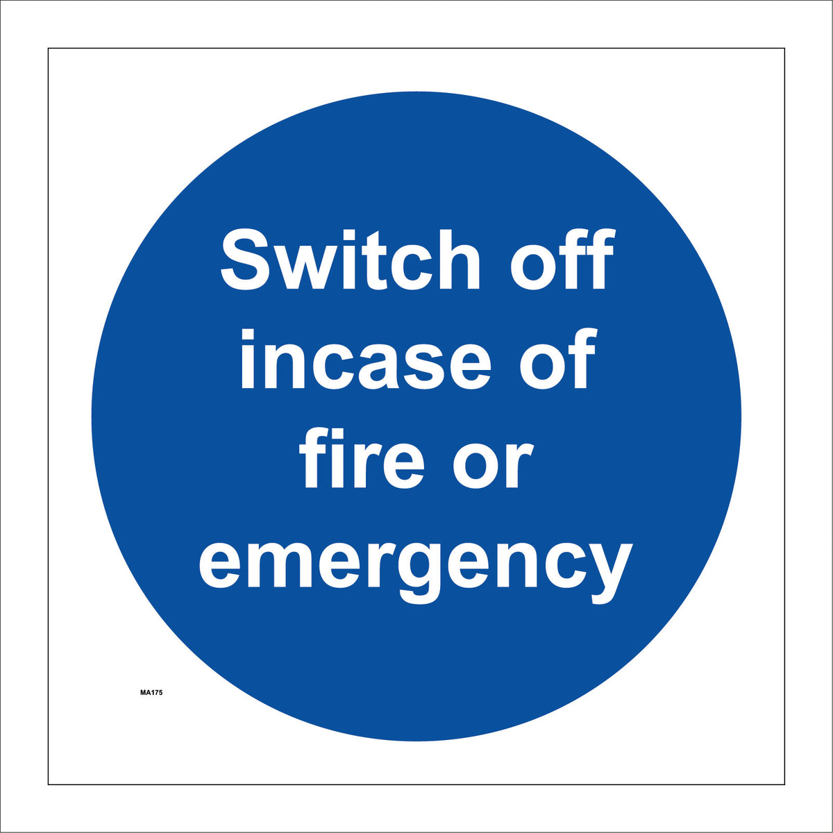 Switch Off Incase Of Fire Or Emergency Sign – PWDirect