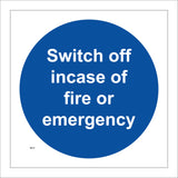 MA175 Switch Off Incase Of Fire Or Emergency Sign