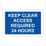 Keep Clear Access Required 24 Hours Sign MA206