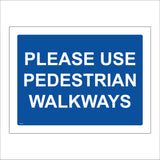 MA285 Please Use Pedestrian Walkways Sign