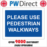 MA285 Please Use Pedestrian Walkways Sign