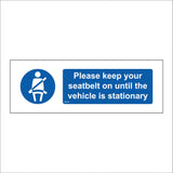MA480 Please Keep Your Seatbelt On Until The Vehicle Is Stationary Sign with Circle Person Seatbelt