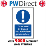 MA329 To Be Used By Trained And Authorised Personnel Only Sign with Exclamation Mark