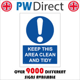 MA345 Keep This Area Clean And Tidy Sign with Exclamation Mark Circle