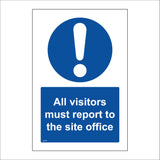 MA347 All Visitors Must Report To The Site Office Sign with Exclamation Mark Circle