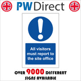 MA347 All Visitors Must Report To The Site Office Sign with Exclamation Mark Circle
