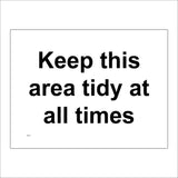 MA355 Keep This Area Tidy At All Times Sign