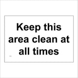 MA357 Keep This Area Clean At All Times Sign