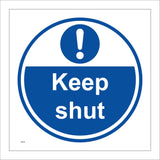 MA380 Keep Shut Sign with Circle Exclamation Mark