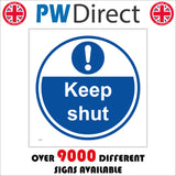 MA380 Keep Shut Sign with Circle Exclamation Mark