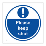 MA381 Please Keep Shut Sign with Circle Exclamation Mark
