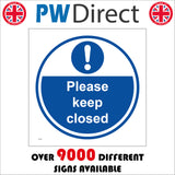 MA382 Please Keep Closed Sign with Circle Exclamation Mark