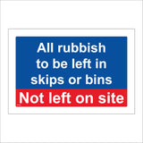 All Rubbish To Be Left In Skips Or Bins Not On Site Sign MA386