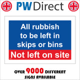 All Rubbish To Be Left In Skips Or Bins Not On Site Sign MA386