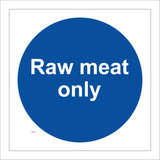 MA401 Raw Meat Only Sign