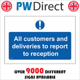 MA406 All Customers And Deliveries Must Report To Reception  Sign with Circle Exclamation Mark