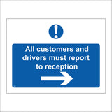 MA407 All Customers And Drivers Must Report To Reception Right Arrow Sign with Circle Exclamation Mark Arrow