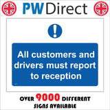 MA408 All Customers And Drivers Must Report To Reception  Sign with Circle Exclamation Mark Arrow