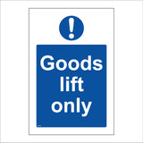 MA443 Goods Lift Only Sign with Circle Exclamation Mark