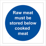MA454 Raw Meat Must Be Stored Below Cooked Meat Sign