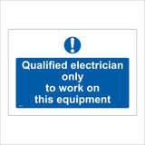 MA455 Qualified Electrician Only To Work On This Equipment Sign with Exclamation Mark