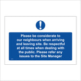 MA459 Please Be Considerate To Our Neighbours When Arriving And Leaving Site. Be Respectful At All Times When Dealing With The Public. Please Refer Any Issues To The Site Manager Sign with Circle Exclamation Mark