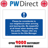 MA459 Please Be Considerate To Our Neighbours When Arriving And Leaving Site. Be Respectful At All Times When Dealing With The Public. Please Refer Any Issues To The Site Manager Sign with Circle Exclamation Mark