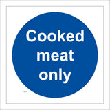 MA487 Cooked Meat Only Sign