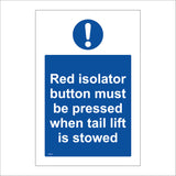 MA537 Red Isolator Button Must Be Pressed When Tail Lift Is Stowed Sign with Exclamation Mark