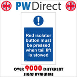 MA537 Red Isolator Button Must Be Pressed When Tail Lift Is Stowed Sign with Exclamation Mark