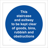 MA606 This Staircase And Exitway To Be Kept Clear Of Goods, Bins, Rubbish And Obstruction Sign