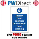 Instant Hand Sanitiser Use Between Hand Washing Sign MA627