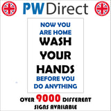 MA630 Now You Are Home Wash Your Hands Before You Do Anything Sign